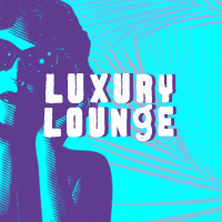 Luxury Lounge business music channel