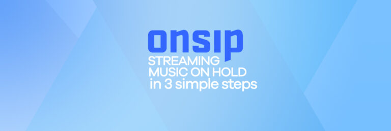 Easy On Hold | Blog - streaming music on hold in onsip in 3 simple steps title