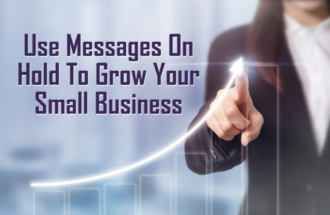 Messages On Hold For Small Business